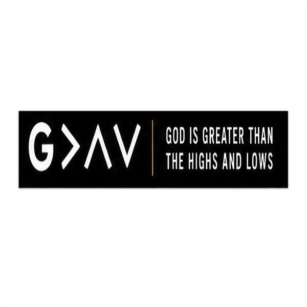 Bumper Sticker — “G>∧V | God Is Greater Than The Highs and Lows” Christian Faith Decal