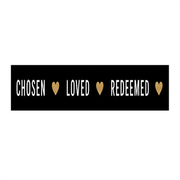 Bumper Sticker — "Chosen • Loved • Redeemed" Christian Faith Decal